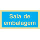 Sinal Sala de Embalagem PVC Opaco Un